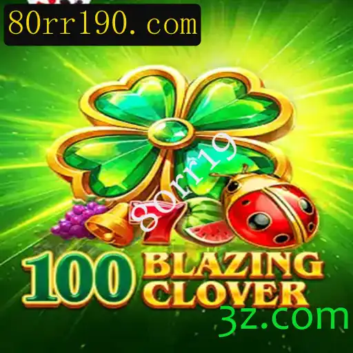 Descubra o Empolgante Mundo de 100BlazingClover: Regras e Desafios